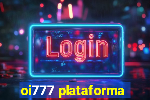 oi777 plataforma