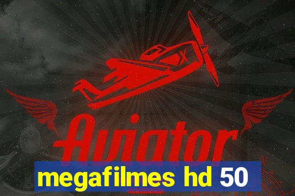 megafilmes hd 50