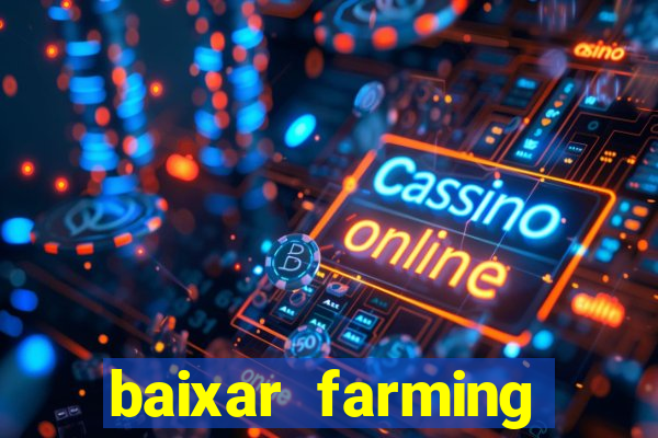 baixar farming simulator 18 dinheiro infinito