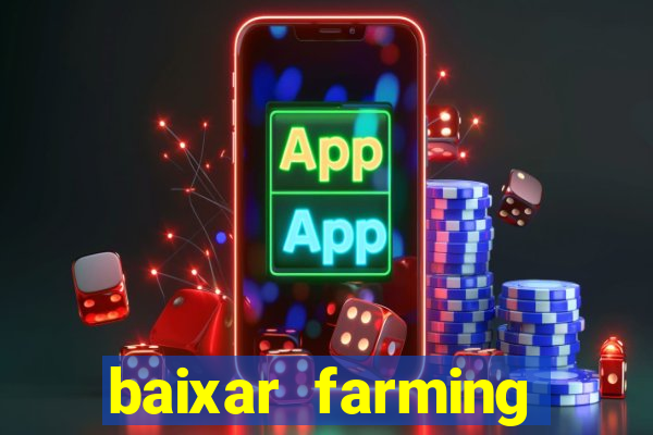 baixar farming simulator 18 dinheiro infinito