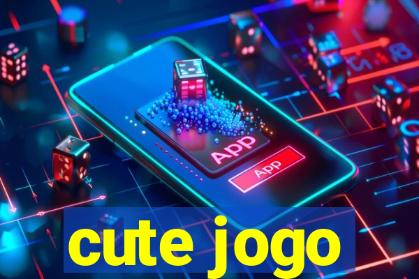 cute jogo