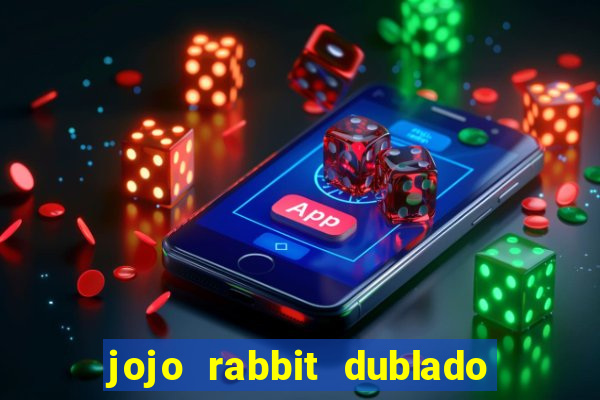 jojo rabbit dublado assistir online