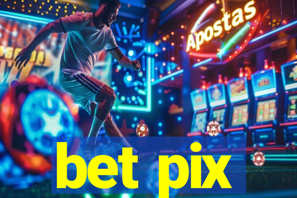 bet pix