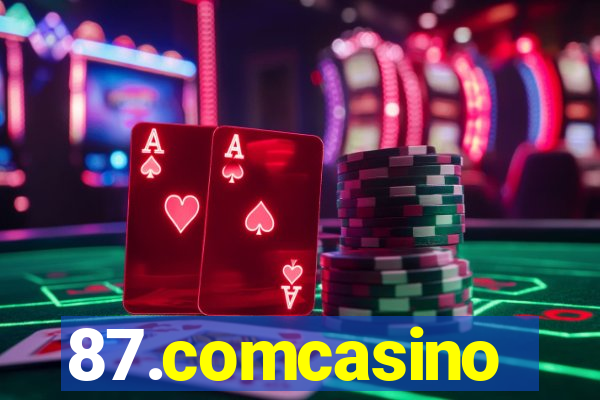 87.comcasino