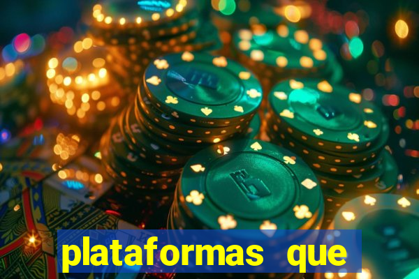 plataformas que estao pagando bem