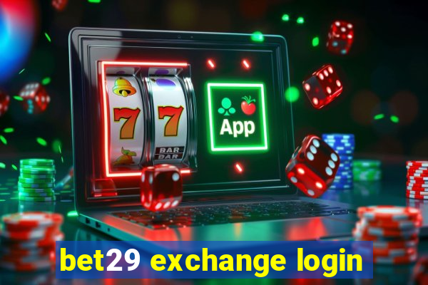 bet29 exchange login