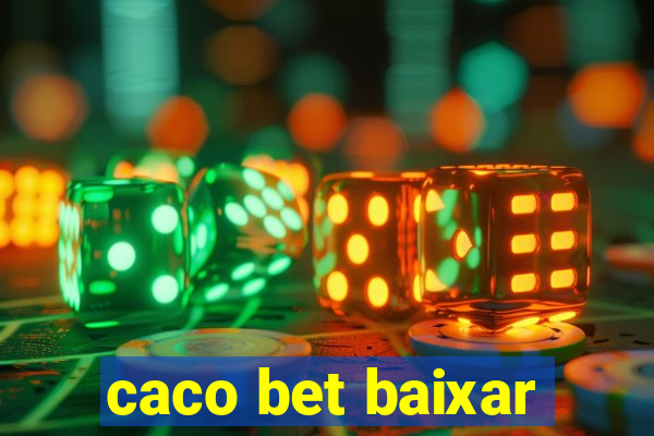 caco bet baixar