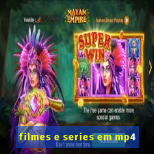 filmes e series em mp4