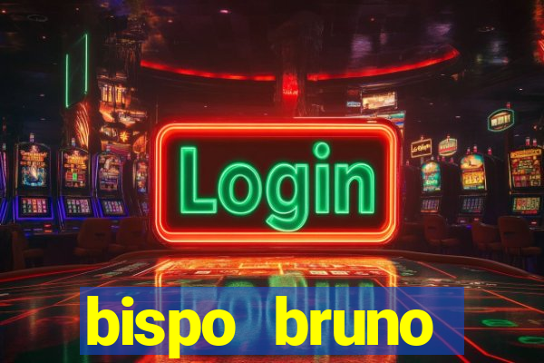 bispo bruno leonardo fortuna