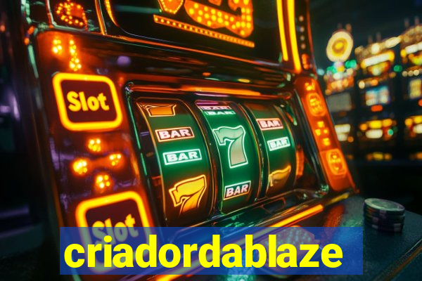 criadordablaze