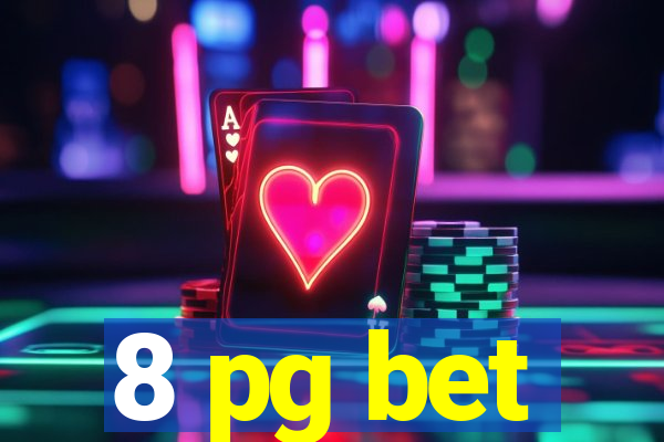 8 pg bet