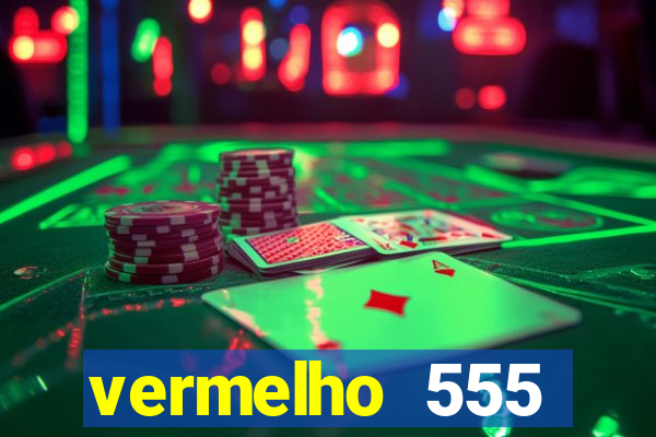 vermelho 555 plataforma de jogos