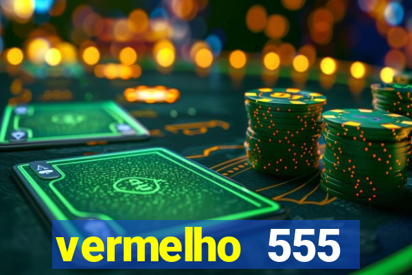 vermelho 555 plataforma de jogos