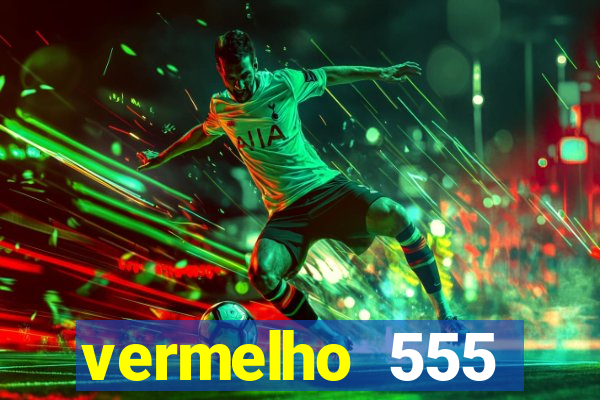 vermelho 555 plataforma de jogos