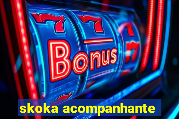 skoka acompanhante