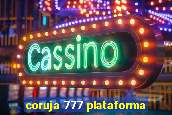 coruja 777 plataforma