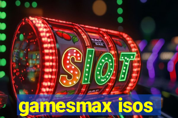 gamesmax isos