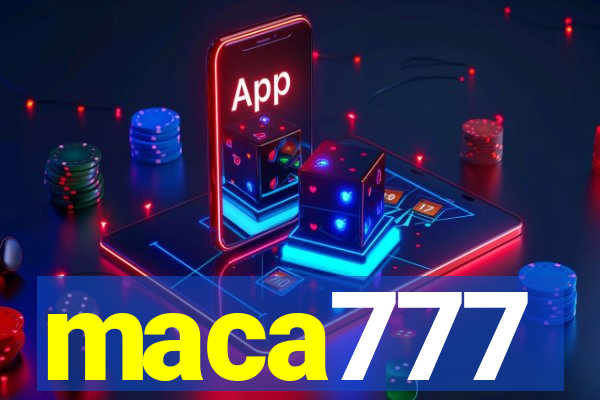 maca777