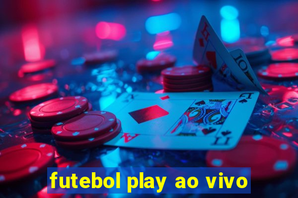 futebol play ao vivo