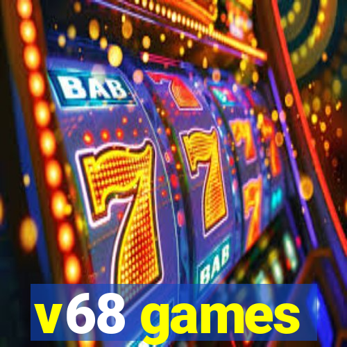 v68 games