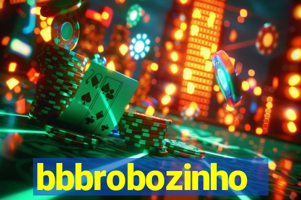 bbbrobozinho