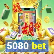 5080 bet