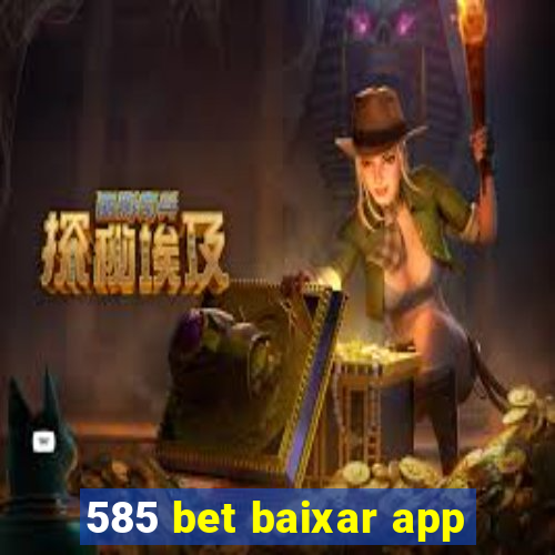 585 bet baixar app