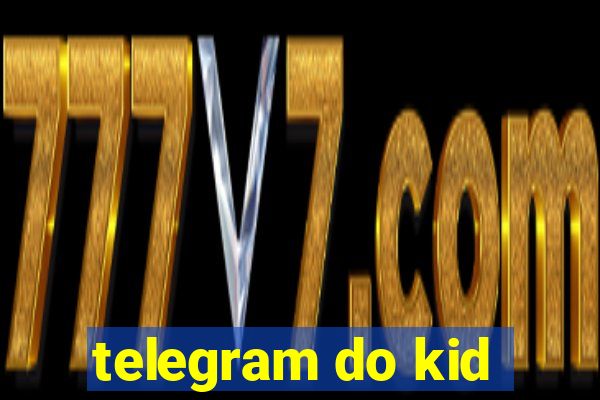 telegram do kid