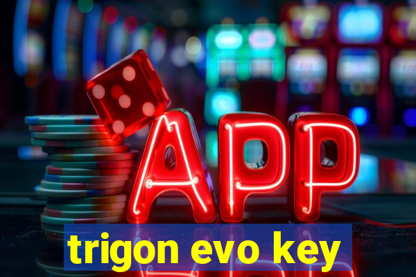 trigon evo key