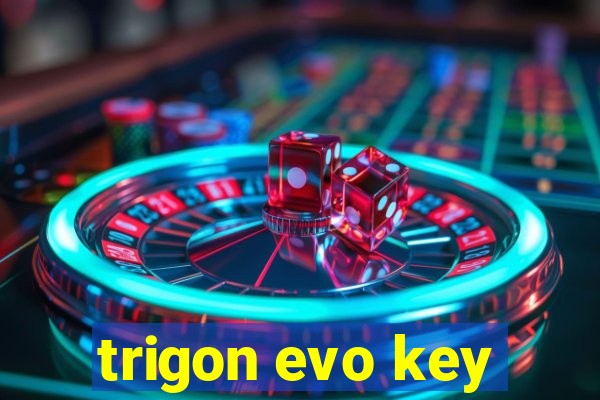 trigon evo key