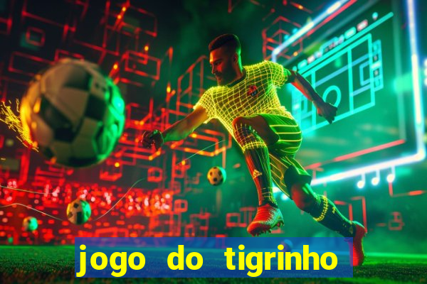 jogo do tigrinho com deposito de 1 real