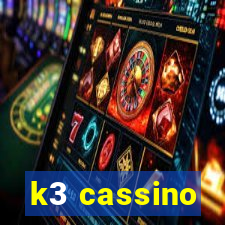 k3 cassino