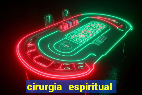 cirurgia espiritual marlon santos