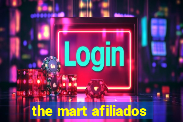 the mart afiliados