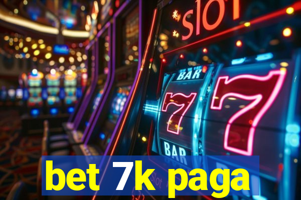 bet 7k paga