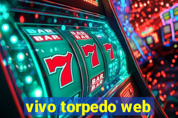 vivo torpedo web