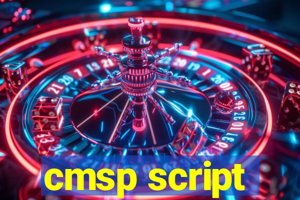 cmsp script