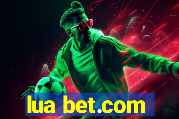 lua bet.com