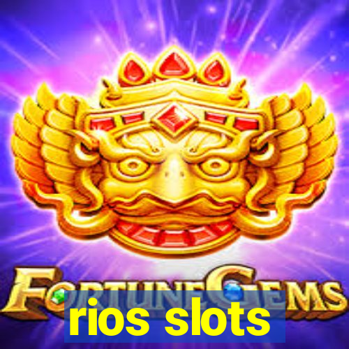 rios slots