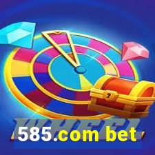 585.com bet