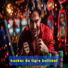 hacker do tigre bullsbet