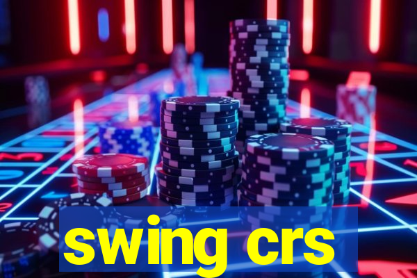 swing crs