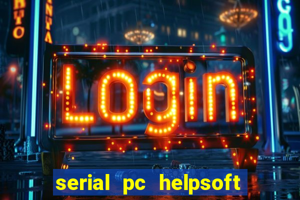 serial pc helpsoft driver updater