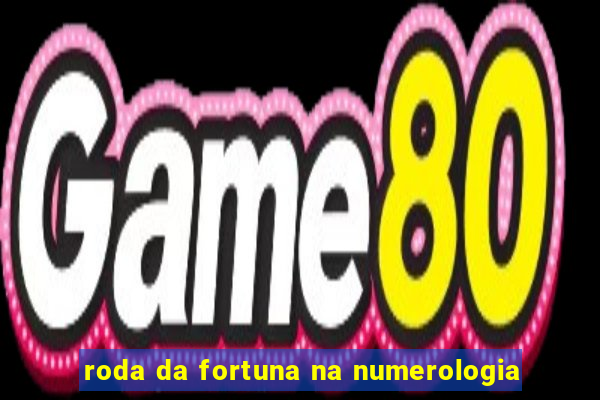 roda da fortuna na numerologia