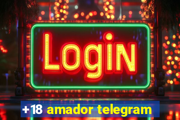 +18 amador telegram