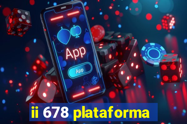 ii 678 plataforma