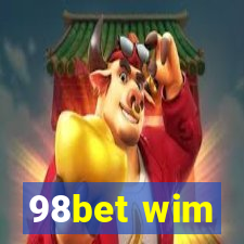 98bet wim