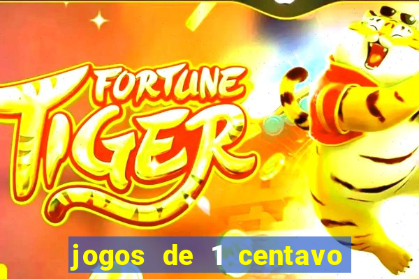 jogos de 1 centavo vai de bet