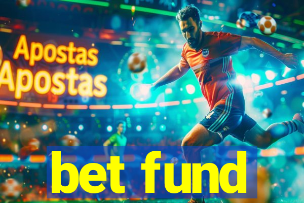 bet fund