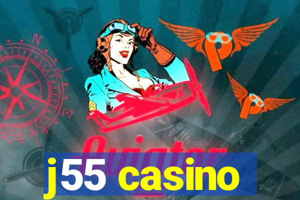 j55 casino